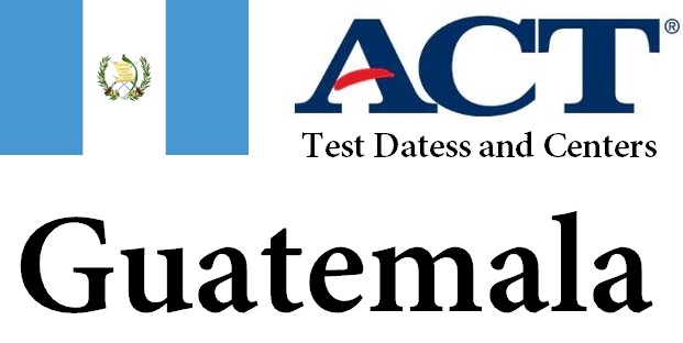 ACT Testing Locations in Guatemala