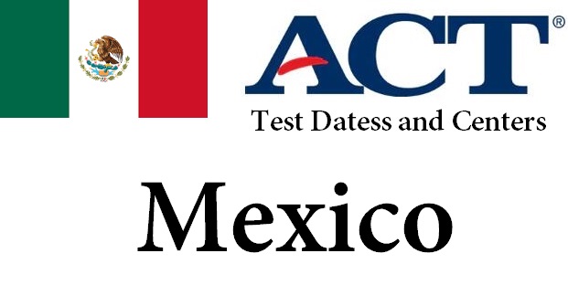 ACT Testing Locations in Mexico