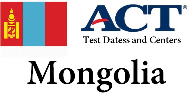 ACT Testing Locations in Mongolia