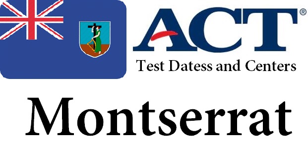 ACT Testing Locations in Montserrat