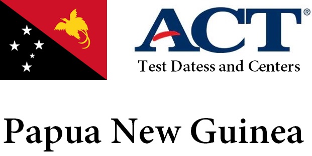 ACT Testing Locations in Papua New Guinea