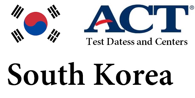 ACT Testing Locations in South Korea