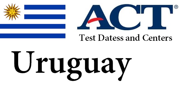 ACT Testing Locations in Uruguay