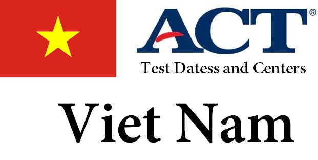 ACT Testing Locations in Viet Nam